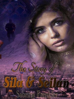 cover image of The Story of Sila& Seilan